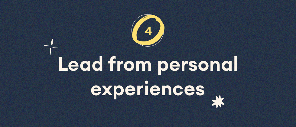 Lead from personal experiences