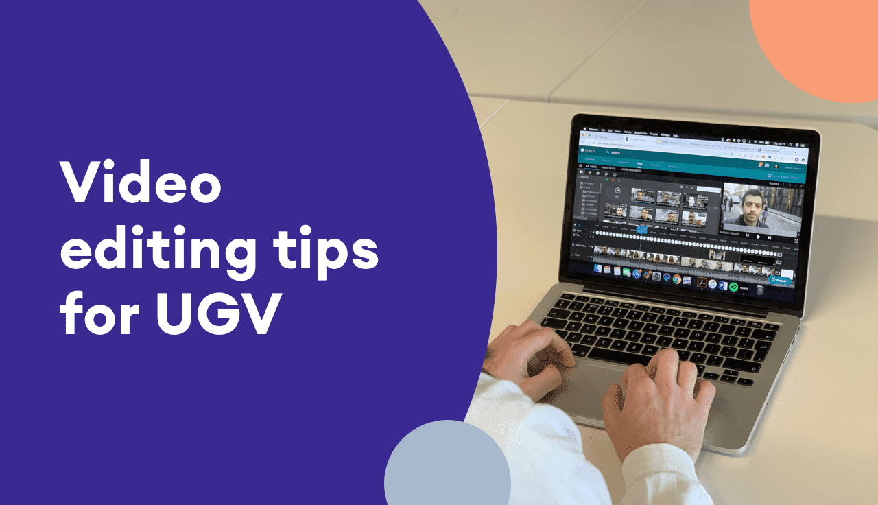 Video editing tips for UGV hero image