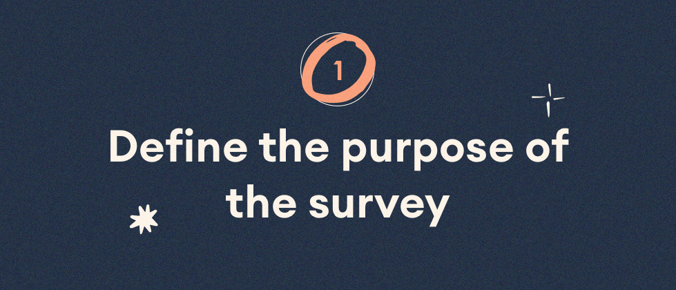 Define the purpose of the survey