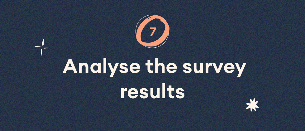 Analyse the survey results