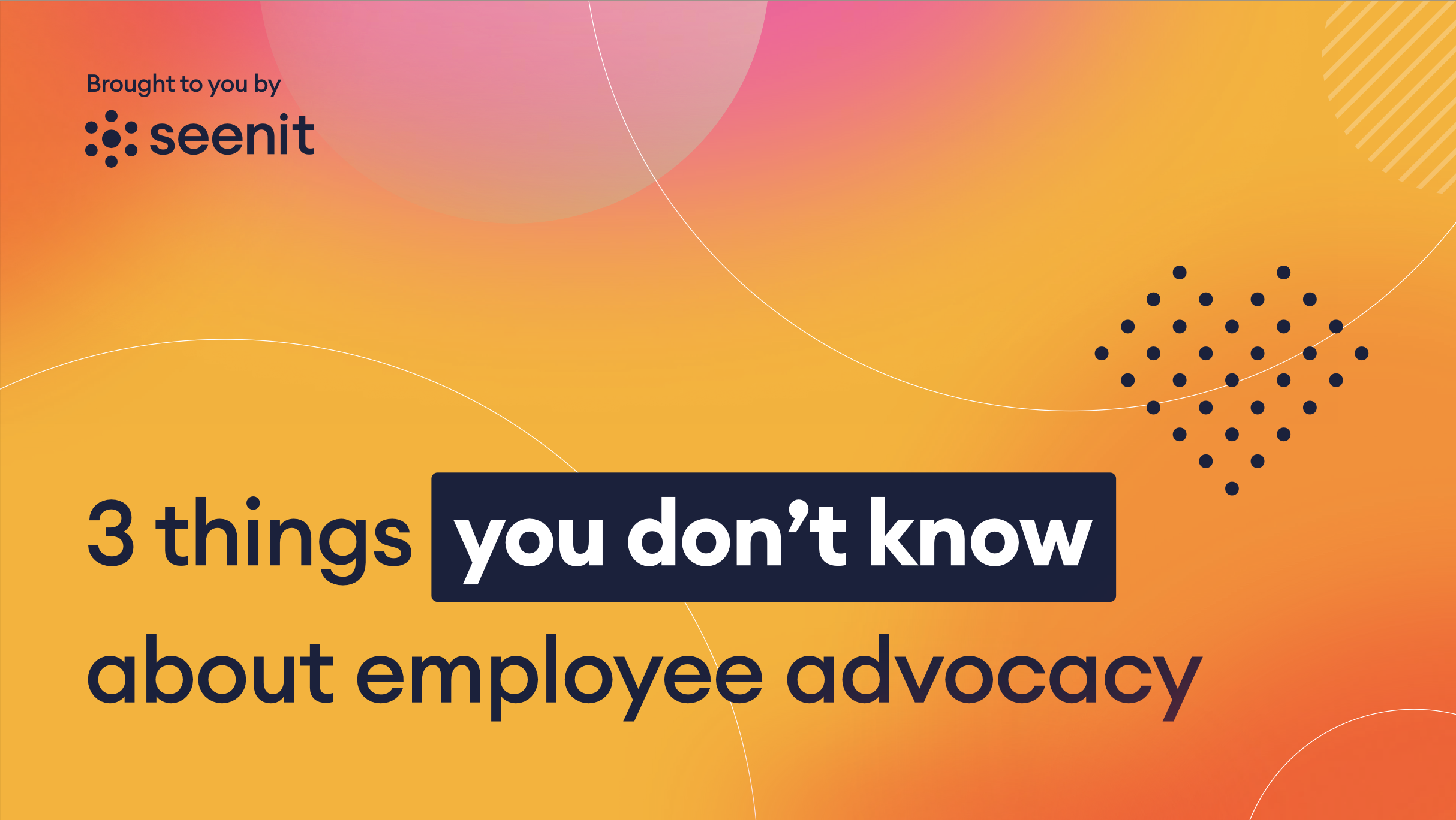 3 things you don't know about employee advocacy 